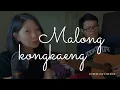 Download Lagu Malong Kongkeang Cover