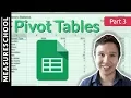 Quick Pivot Table Tutorial in Google Sheets Part 3