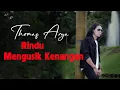 Download Lagu Thomas Arya - Rindu Mengusik Kenangan - Lyrics - Slow Rock Terbaru 2025