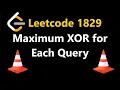 Maximum XOR for Each Query - Leetcode 1829