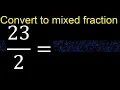 Convert to mixed fraction transform improper fractions to mixed mixed
