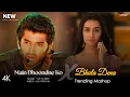 Lagu Main Dhoondne Ko X Bhula Dena - Broken Mashup (Full Version) Lo-fi 2307 | Latest Trending 4k Mashup