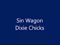 Dixie Chicks - Sin Wagon