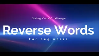 String Reverse words Code Challenge