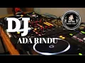 DJ INGIN JUMPA DENGANMU ~ADA RINDU EVIE TAMALA