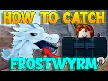 Lagu How To Catch Frostwyrm In Fisch! Frostwyrm Hunt Full Guide! (Roblox Fisch)