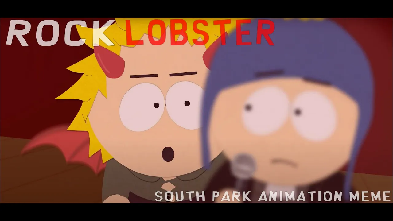 ROCK LOBSTER | South Park Animation Meme