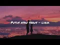 Download Lagu Putus Atau Terus - Cover by Andmesh ft Mahalini ( Lirik )