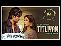 Titliaan(8D AUDIO) | Harrdy Sandhu | Sargun Mehta | Afsana Khan | Jaani | Avvy Sra | Arvindr Khaira