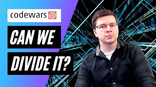 Code Wars - Can we divide it