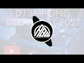 DJ JAIPONG BREAKBEAT TERLENA VS LA LA LA 2021