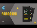 Pomodoro App From Scratch - Part 2 Flutter