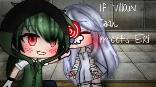 if villain deku meets eri gacha club original skit bnha mha