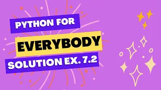 Coursera Programming for Everybody Chap 7 files exercise 7 2 solution python tutorial pyfe