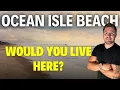 Ocean Isle Beach NC - What You Need to Know Before Moving Here