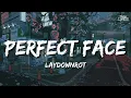 laydownrot - perfect face slowed (lyrics)