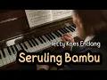 Download Lagu SERULING BAMBU - HETTY KOES ENDANG