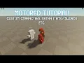 HOW TO MOTOR6D ROBLOX TUTORIAL Custom Characters items etc