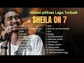 Lagu ALBUM PILIHAN TERBAIK DAN VIRAL  DARI SHEILA ON 7 || LAGU LAWAS||