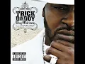 Sugar (Gimme Some) (feat. Cee-Lo & Ludacris) - Trick Daddy
