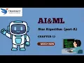 A Algorithm Explained Part A AI ML Chapter 13 Best Pathfinding Strategy