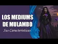 MULAMBO 👉 Todo Sobre SUS MEDIUMS ~ Informe            #kimbanda #mediums 336