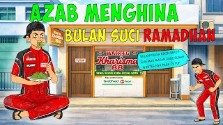 azab menghina bulan suci ramadhan u0026 menolak untuk puasa kartun animasi drama