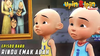 Upin \u0026 Ipin : Musim 16 - Rindu Emak Abah | Upin Ipin Terbaru 2022