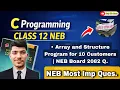 NEB Board 2082 C Programming Question Array and Structure Program for 10 Customers Class 12
