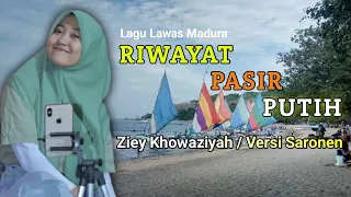 Download RIWAYAT PASIR PUTIH - Cover ZIEY KHAWAZIYAH / VERSI SARONEN MP3