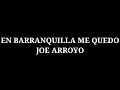 En Barranquilla Me Quedo - Letra - Joe Arroyo
