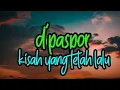 Download Lagu D'pas4 - Kisah Yang Telah Lalu (Lirik)