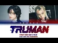 Download Lagu STRAY KIDS (SKZ) HAN \u0026 Felix - 'TRUMAN’ [COLOR CODED LYRICS] - [HAN|ROM|ENG]