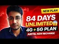 Airtel New Unlimited 4G 5G Plan 84 Days Full Details