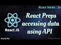 React Props Accessing and Displaying Data using API