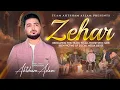 Lagu ZEHAR - AHTSHAM ASLAM | KASHMIRI HONY AA | Reality Based Kalam | Official Video 4K