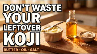 3 Easy Ways to Use Leftover Koji Rice Butter Oil Salt
