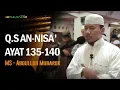 Download Lagu Abdulloh Mubarok - An Nisa' ayat 135 - 140