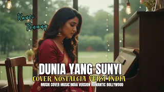dunia yang sunyi misteri ilahi cover musik india by kct