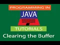 Java programming tutorial 08 - Clearing the Buffer