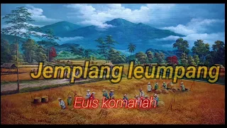 Download EUIS KOMARIAH-~Jemplang Leumpang               @hasrul75 MP3