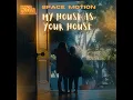 My House Is Your House (Radio Edit) - Space Motion