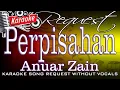 Download Lagu Perpisahan - Anuar Zain [No Vocals MPB Karaoke] MP3