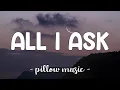 Download Lagu All I Ask - Adele (Lyrics) 🎵