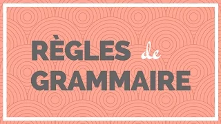 Règles de Grammaire