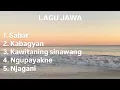 Download Lagu LAGU JAWA | sabar | kabagyan | kawitaning sinawang | ngupayakne | njagani |