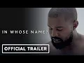Download Lagu In Whose Name - Official Full Trailer (2025) Documentary