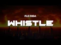 Flo Rida - Whistle | Lyrics