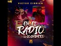 Victor Cibrian - En El Radio Un Cochinero [AUDIO]