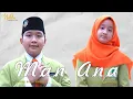 Download Lagu MAN ANA (COVER) - AISHWA NAHLA KARNADI FT SYAHMI RQ